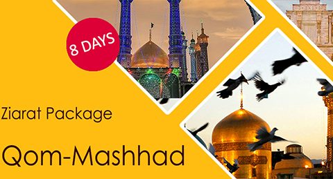 Ziarat Package Qom-Mashhad | 8 days