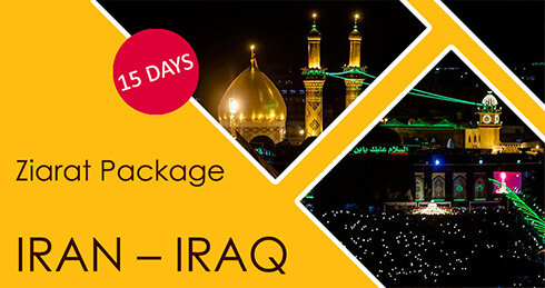Ziarat Package IRAN – IRAQ | 15 Days-14 Nights